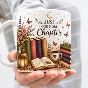 Just one more chapter mug wrap png, book lover sublimation design, reading coffee mug, bookish gift, floral books cup wrap,digital download