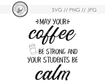 Coffee Pray Teach Repeat Homeschoolmom Svg Png Jpg Cut File Etsy