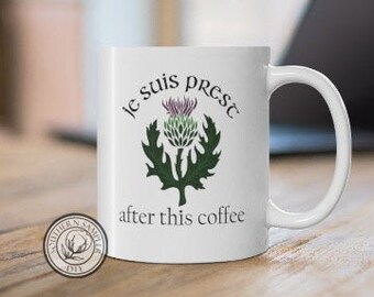 Outlander / Je Suis Prest Outlander mug / Scotland Clan Fraser Mug / Jamie Fraser / Outlander Fan Gift / Scottish Thistle / Clan Fraser Gift