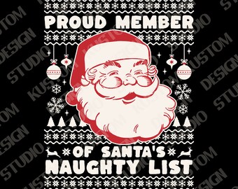 Proud Member of Santa's Naughty List Jpeg, SVG, PDF Christmas, Decorations, Funny Christmas, Holidays, Funny T-shirts