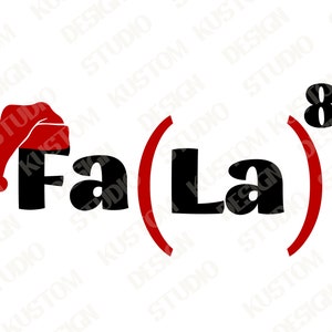 FaLa-8PNG, Jpeg, SVG, PDF Christmas, Decorations, Funny Christmas, Holidays, Funny T-shirts