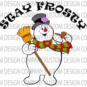 Stay Frosty The Snowman Christmas , PNG, JPEG, SVG