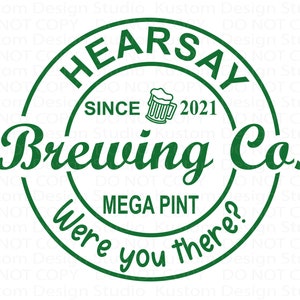Hearsay Brewing Co. Were you there? Mega Pint PNG, EPS, SVG