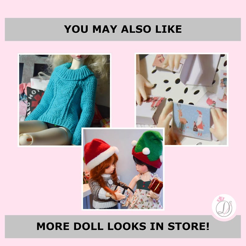 May include: The image showcases doll fashion, including a turquoise sweater, Christmas hats, and gift boxes. The text reads "YOU MAY ALSO LIKE" and "MORE DOLL LOOKS IN STORE!" The dolls are dressed in festive attire, suggesting a holiday theme.