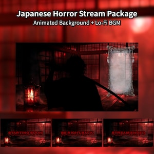 May include: A Japanese Horror Stream Package featuring an animated background and lo-fi BGM. The visual includes a silhouette of a figure with a sword, a glowing lantern, and a decorative mirror frame, with text overlays for Starting Soon, Be Right Back, and Stream Ended.