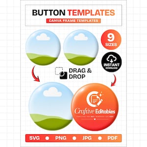May include: A digital graphic displaying button templates with the text BUTTON TEMPLATES and CANVA FRAME TEMPLATES. It features three circular frames with a landscape graphic, a red circle with 9 SIZES, a black circle with INSTANT DOWNLOAD, and a red button.