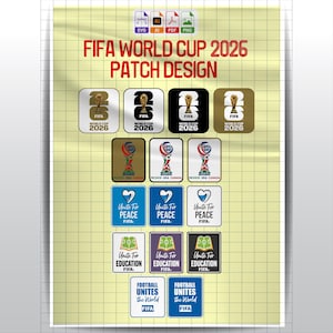 May include: A digital graphic sheet titled FIFA WORLD CUP 2026 PATCH DESIGN featuring various logo variations including the official trophy emblem, Unite For PEACE, Unite For EDUCATION, and FOOTBALL UNITES the World icons in multiple colors.