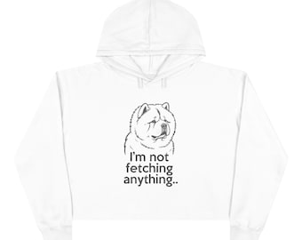 I'm Not Fetching Anything Hoodie met hondengezicht | Grappige chowchow-illustratie