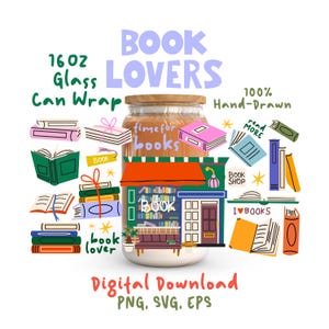 Puede incluir: Una descarga digital para vaso de 16 oz con ilustraciones dibujadas a mano de libros, pilas de libros y una librería. El diseño incluye el texto BOOK LOVERS, time for books, BOOK, read MORE, BOOK SHOP, I LOVE BOOKS y book lover.