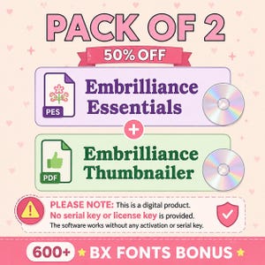 May include: A digital software bundle featuring Embrilliance Essentials and Embrilliance Thumbnailer with a 50% off banner. Includes icons for PES and PDF files, two discs, and a note stating no serial or license key is provided, plus 600+ BX fonts.