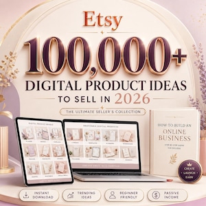 Oltre 100.000 idee per prodotti digitali entro il 2026 / Reddito passivo per principianti e guida al successo per i venditori Etsy / Download digitale PLR