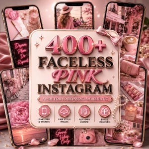 May include: A digital collection of 400+ Faceless Pink Instagram content featuring a central square graphic with pink text, surrounded by multiple smartphone screens displaying pink-themed lifestyle imagery, including flowers, coffee, and decor.