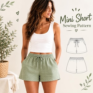 Könnte beinhalten: Salbeigrüne Shorts mit elastischem Bund, Kordelzug und Seitentaschen. Der Text "Mini Short Sewing Pattern" wird neben zwei schwarz-weißen Strichzeichnungen angezeigt, die die Vorder- und Rückansicht der Shorts darstellen.