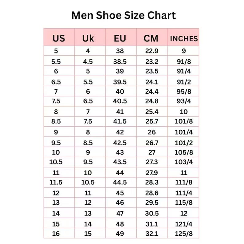 May include: A shoe size conversion chart titled Men Shoe Size Chart with columns for US, UK, EU, CM, and INCHES. The table lists numerical values for shoe sizes ranging from 5 to 16 in US sizing, providing corresponding international size equivalents.