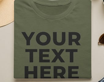 Custom Text Tee | Personalized Typography T-Shirt