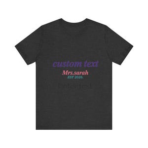 Custom Text T-Shirt, Personalized Name Shirt, Add Your Own Text (Made to Order) image 9