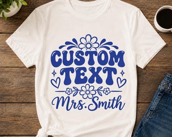 Custom Groovy Teacher Shirt, Personalized Front Print, Retro Floral Design (Women's Tee)