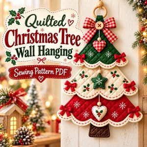 May include: A quilted Christmas tree wall hanging sewing pattern PDF featuring a three-tiered fabric tree with red, green, and cream sections, decorated with small bows, heart and star ornaments, and a wooden ring hanger at the top.