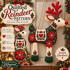 Pode incluir: Um padrão de rena acolchoada com um design de tecido em creme e verde escuro, decorado com poinsétias vermelhas, bagas de azevinho e um motivo de coração. O texto diz Quilted Reindeer Pattern, Step by Step, Beginner Friendly e Instant Download.