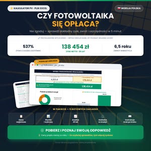 May include: A digital Excel spreadsheet calculator for photovoltaic systems featuring the text CZY FOTOWOLTAIKA SIĘ OPŁACA, displaying financial data, investment returns, energy production charts, and five tabs for data input and analysis.