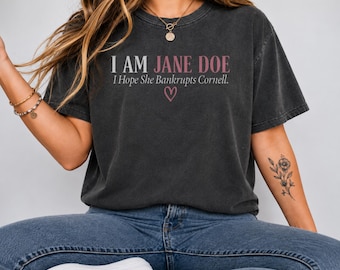 T-shirt « Je suis Jane Doe » Comfort Colors®, T-shirt pour les droits des femmes, T-shirt de protestation pour l'émancipation des femmes