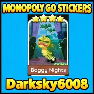 May include: A digital Monopoly Go sticker card titled Boggy Nights featuring a green swamp creature character with a crown, wearing black and white shoes, set against a dark party scene with four yellow stars displayed at the top.
