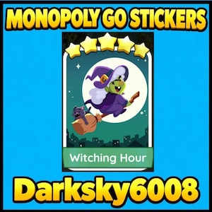 May include: A digital game card titled Witching Hour featuring a green-skinned character in a purple robe and hat riding a broomstick with a small black cat. The card displays five yellow stars at the top and the text Monopoly Go Stickers.