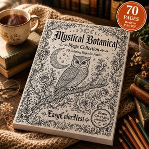 Puede incluir: Un libro para colorear titulado Mystical Botanical Mega Collection con una ilustración en blanco y negro de un búho posado en una rama rodeado de rosas, cristales y una luna creciente. La portada incluye el texto 70 Coloring Pages for Adults, EasyColorNest y una insignia circular que indica 70 PAGES Ready to Print PDF.