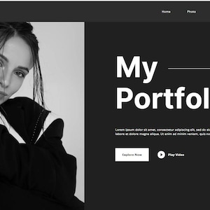 May include: A black and white website landing page featuring a portrait of a person on the left and the text My Portfolio on the right. The navigation menu includes Home, Photo, About Me, and Contact. A button labeled Explore Now is visible.