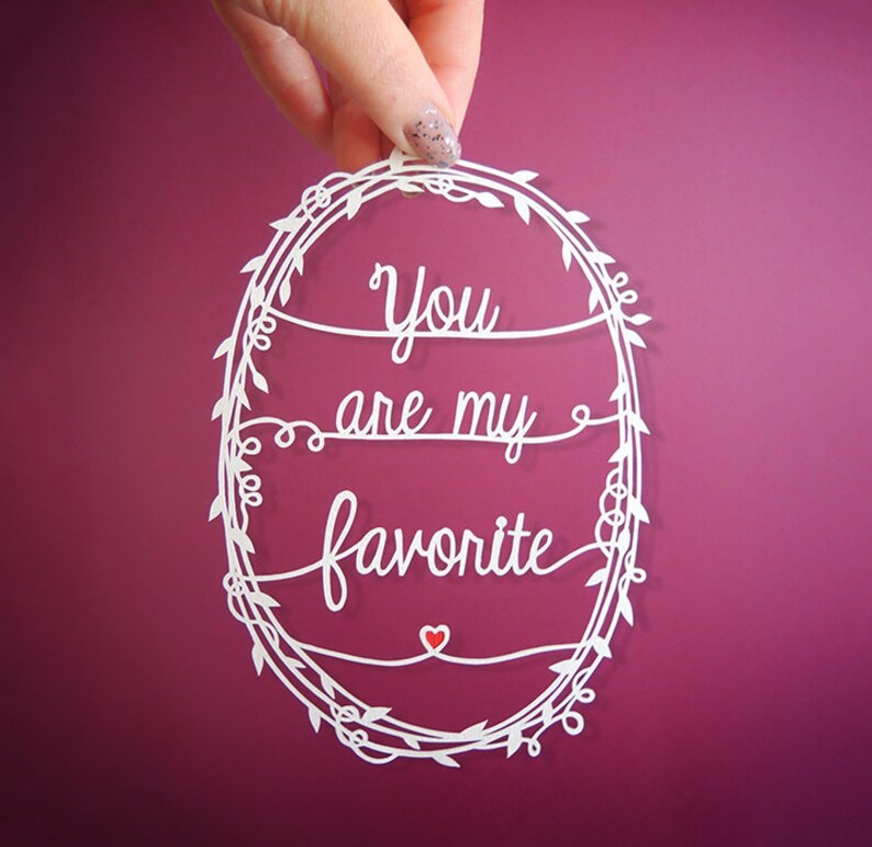 Original Papercut You Are My Favorite Handcut Paper Art 5x7 image 1