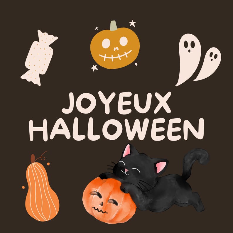 May include: A dark brown graphic featuring the text JOYEUX HALLOWEEN in cream letters. Illustrations include a white candy, an orange jack-o'-lantern, two white ghosts, an orange gourd, and a black cat resting on an orange jack-o'-lantern.
