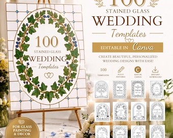 May include: A digital product display featuring 100 stained glass wedding templates editable in Canva. The main sign shows a green ivy wreath and text 100 STAINED GLASS WEDDING Templates. Smaller thumbnails show various black and white line art designs.