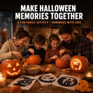 May include: A family carves pumpkins on a wooden table with paper stencils showing a jack-o'-lantern, bats, and a haunted house. Text reads: MAKE HALLOWEEN MEMORIES TOGETHER. A FUN FAMILY ACTIVITY &bull; HANDMADE WITH LOVE. Two pumpkins are lit from within.