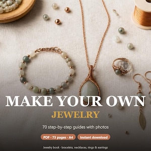 Könnte beinhalten: Eine Schmuckanleitung mit dem Titel MAKE YOUR OWN JEWELRY mit 70 Schritt-für-Schritt-Anleitungen. Das Bild zeigt ein Perlenarmband, eine drahtgewickelte Anhängerkette, einen Ring und Ohrringe neben losen Perlen und einer Kupferspule.