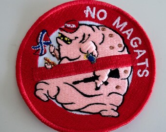 NO MAGATS anti MAGA Embroidered Patch
