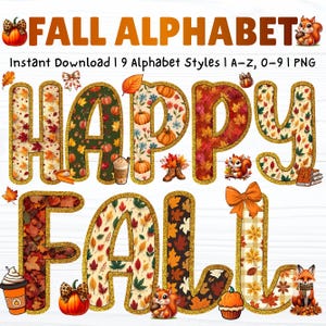 May include: A digital alphabet set titled FALL ALPHABET with the text Instant Download | 9 Alphabet Styles | A-Z, 0-9 | PNG. The letters are filled with autumn-themed patterns including leaves, pumpkins, and plaid, outlined in a gold glitter texture.