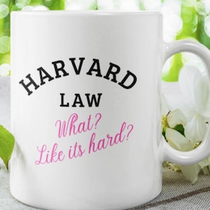 Harvard Law What Like It's Hard Mug, Funny Law School Student Mug, Elle Woods Quote Coffee Cup, Lawyer Graduation Gift, Future Attorney Gift
