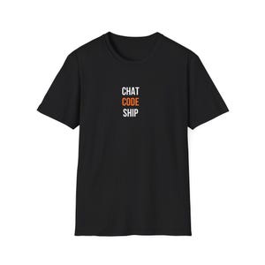 May include: A black short-sleeved t-shirt featuring the text CHAT CODE SHIP centred on the chest. The word CHAT is in white, CODE is in orange, and SHIP is in white. The garment has a crew neckline and a standard fit with short sleeves.