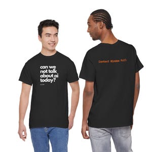 Kan vi inte prata om AI idag – T-shirt, kontextfönster Full Tech Humor T-shirt