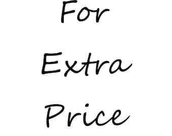 For Extra Price
