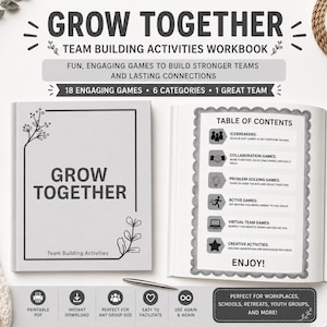May include: A light grey workbook titled Grow Together Team Building Activities with a black floral border. The open page displays a table of contents listing icebreakers, collaboration, problem-solving, active, virtual, and creative team games.
