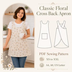 Puede incluir: Un delantal beige con un pequeño estampado floral, diseño de espalda cruzada y un bolsillo frontal. La imagen incluye el texto Classic Floral Cross Back Apron, PDF Sewing Pattern, XS to XXL, y A4, A0, US Letter con dibujos lineales.