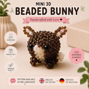 May include: A 3D beaded bunny figurine crafted from dark brown, white, and light pink beads. The text reads MINI 3D BEADED BUNNY, Handcrafted with Love, HANDMADE, PERFECT GIFT, PREMIUM QUALITY, CUTE ADORABLE & UNIQUE, and PATTERN AVAILABLE IN TWO LANGUAGES.