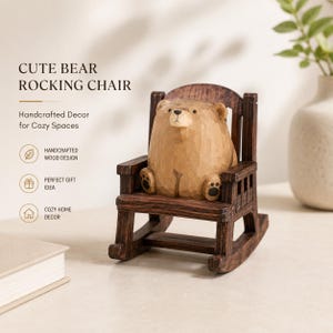 May include: A dark brown wooden rocking chair featuring a carved light brown bear figurine sitting on the seat. The text CUTE BEAR ROCKING CHAIR, Handcrafted Decor for Cozy Spaces, HANDCRAFTED WOOD DESIGN, PERFECT GIFT IDEA, and COZY HOME DECOR is visible.