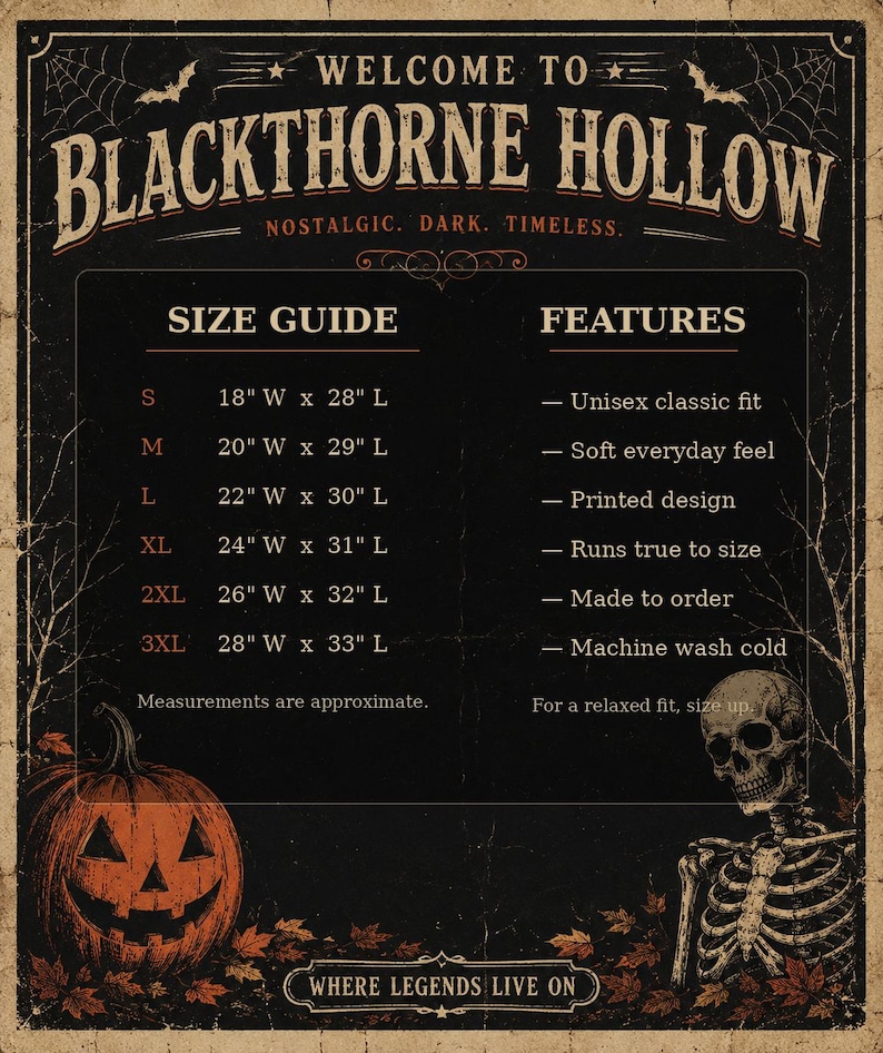 May include: A black informational chart titled Welcome to Blackthorne Hollow featuring a size guide with measurements in inches from S to 3XL, a list of product features, a jack-o'-lantern, a skeleton, and autumn leaves on a dark background.