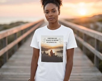 Sometimes God Isolates You Before He Elevates You Shirt | Elevation Tee | Inspirational T-Shirt | VybeStar LifeStyle Co