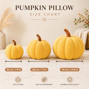May include: A size chart for a pumpkin pillow featuring three yellow, textured, plush pumpkin-shaped pillows with brown stems. The sizes are labeled as 7.9 inches, 11 inches, and 13.8 inches. The text reads PUMPKIN PILLOW SIZE CHART, SOFT & PLUSH, COZY & COMFORTABLE, DURABLE & HIGH QUALITY.