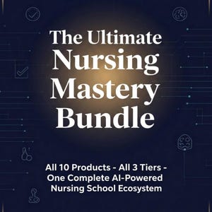 May include: A dark blue digital graphic with gold border accents featuring the white text The Ultimate Nursing Mastery Bundle, All 10 Products - All 3 Tiers - One Complete AI-Powered Nursing School Ecosystem, and NurseMastery Studio Premium - Printable - Full-Spectrum Mastery - AI-Enhanced.