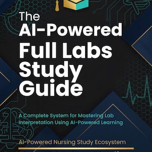 May include: A digital study guide titled The AI-Powered Full Labs Study Guide, featuring a gold graduation cap icon with a teal cross, a brain graphic, and circuit board patterns on a dark blue background, labeled NurseMasteryStudio Version 3.0.