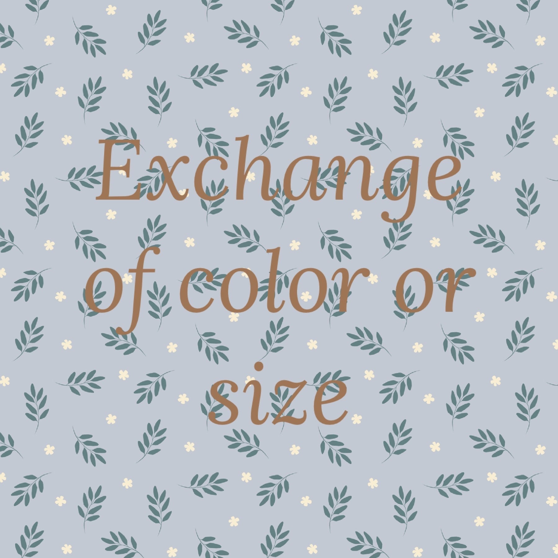 Exchanging color or size plus shipping